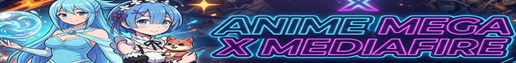 Anime Mega X Mediafire